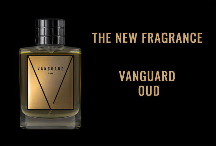 Introducing Vanguard Oud!